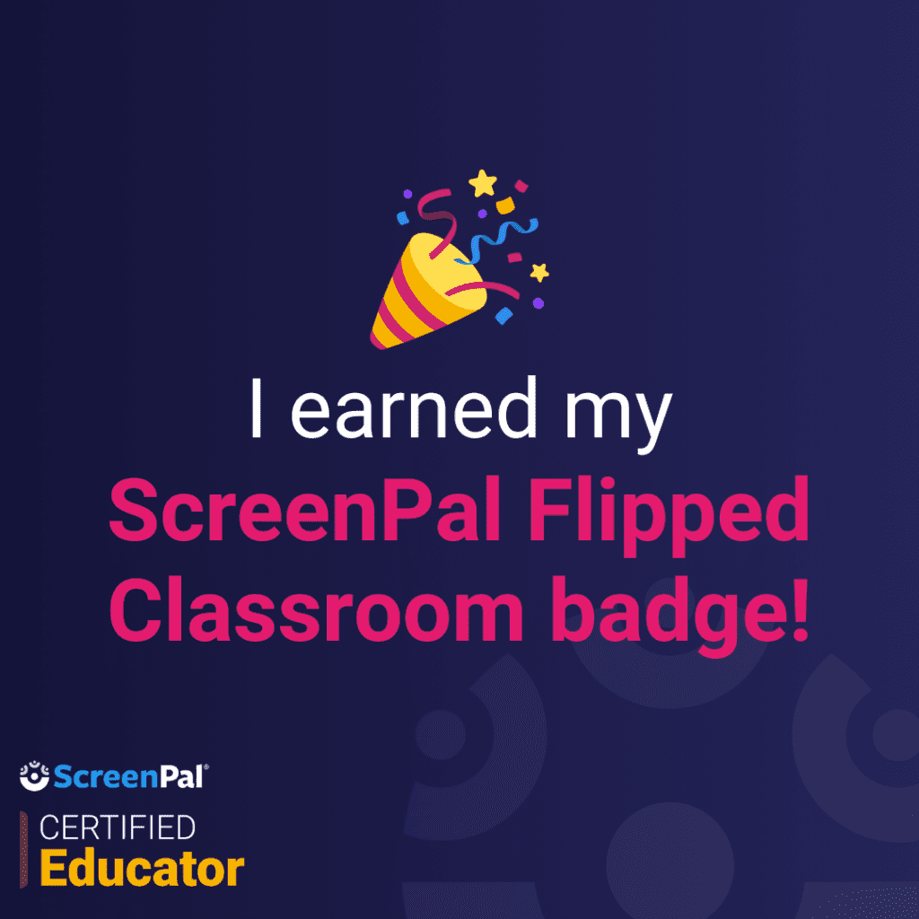 Badge for ScreenPal Flipped Classroom certified