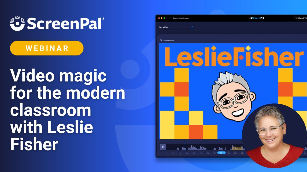 Video magic for the modern classroom with Leslie Fisher