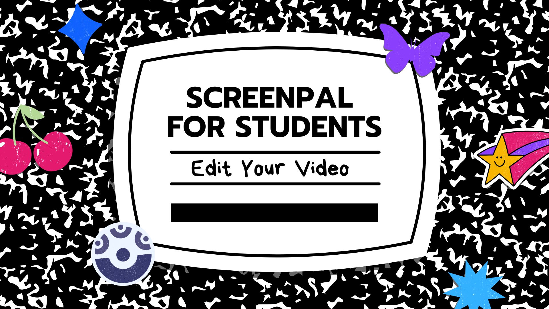 ScreenPal for Students: Edit Your Video
