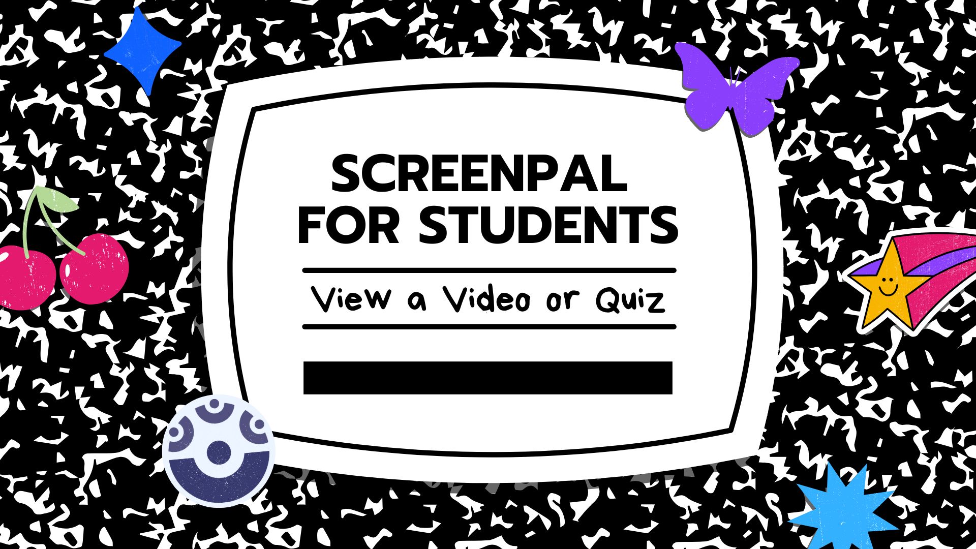 ScreenPal for Students: View a Video or Quiz