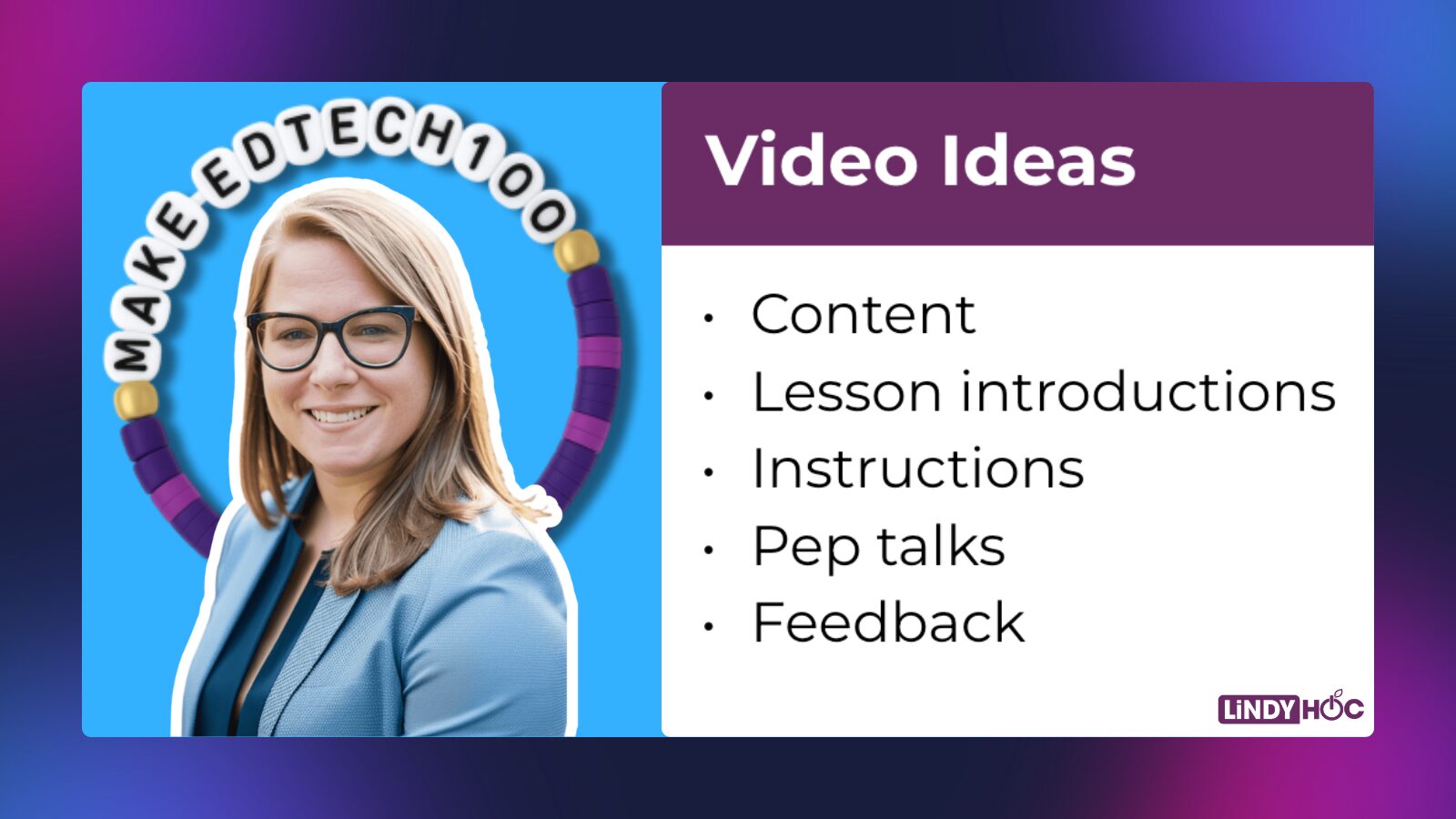 Graphic featuring educator Lindy Hockenbary with a list of classroom short-form video ideas, including content, lesson introductions, instructions, pep talks, and feedback.