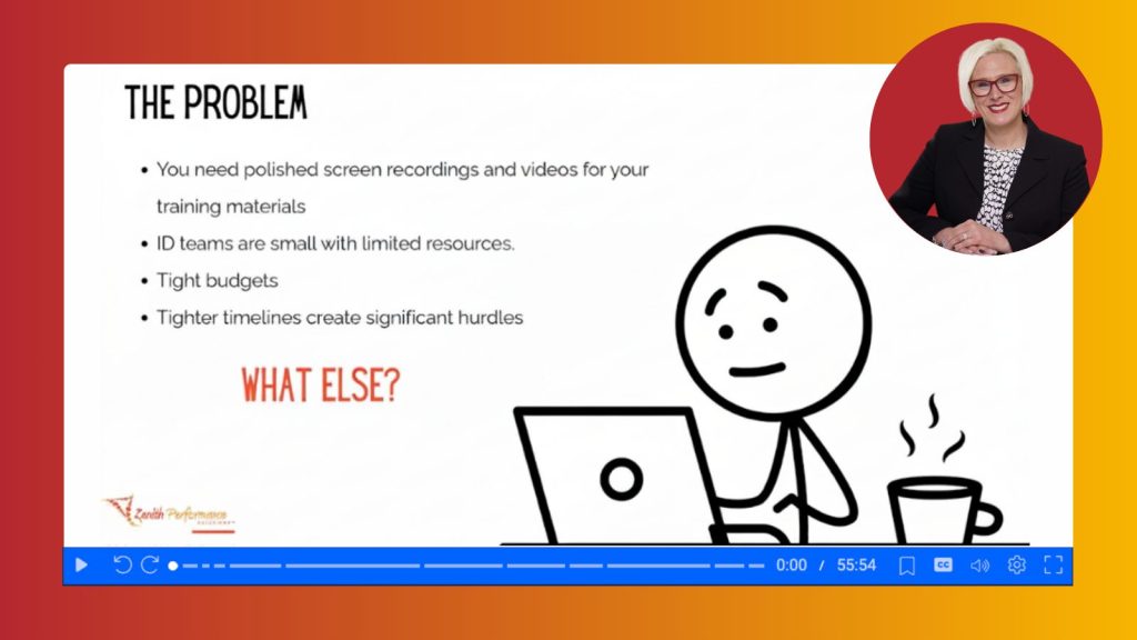 Video player on red to yellow gradient background with inset webcam image of Dani Watkins, webinar presenter. Slide states: "The Problem" - You need polished screen recordings and videos for your training methods. - ID teams are small with limited resouces. - Tight budgets. - Tighter timelines create significant hurdles.